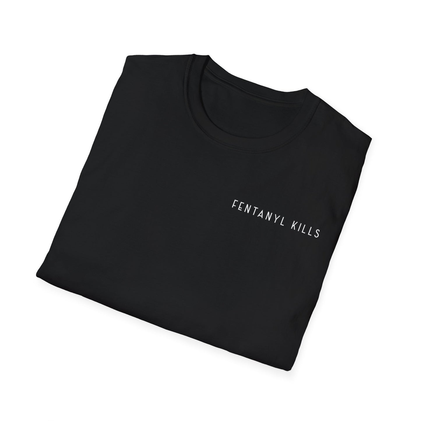 "FENT KILLS" I HATE U FENTANYL TEE