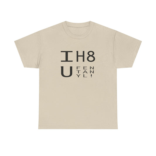 "I H8 U" TEE