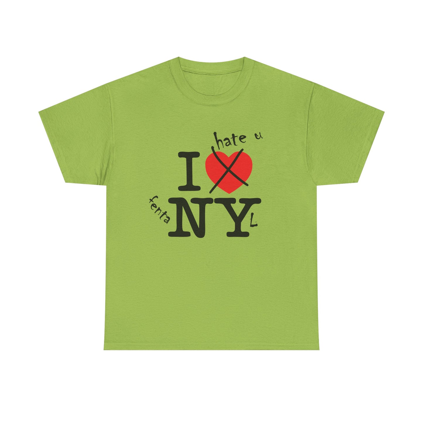 "NY" I HATE U FENTANYL TEE