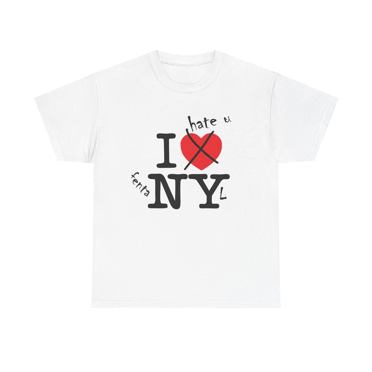 "NY" I HATE U FENTANYL TEE